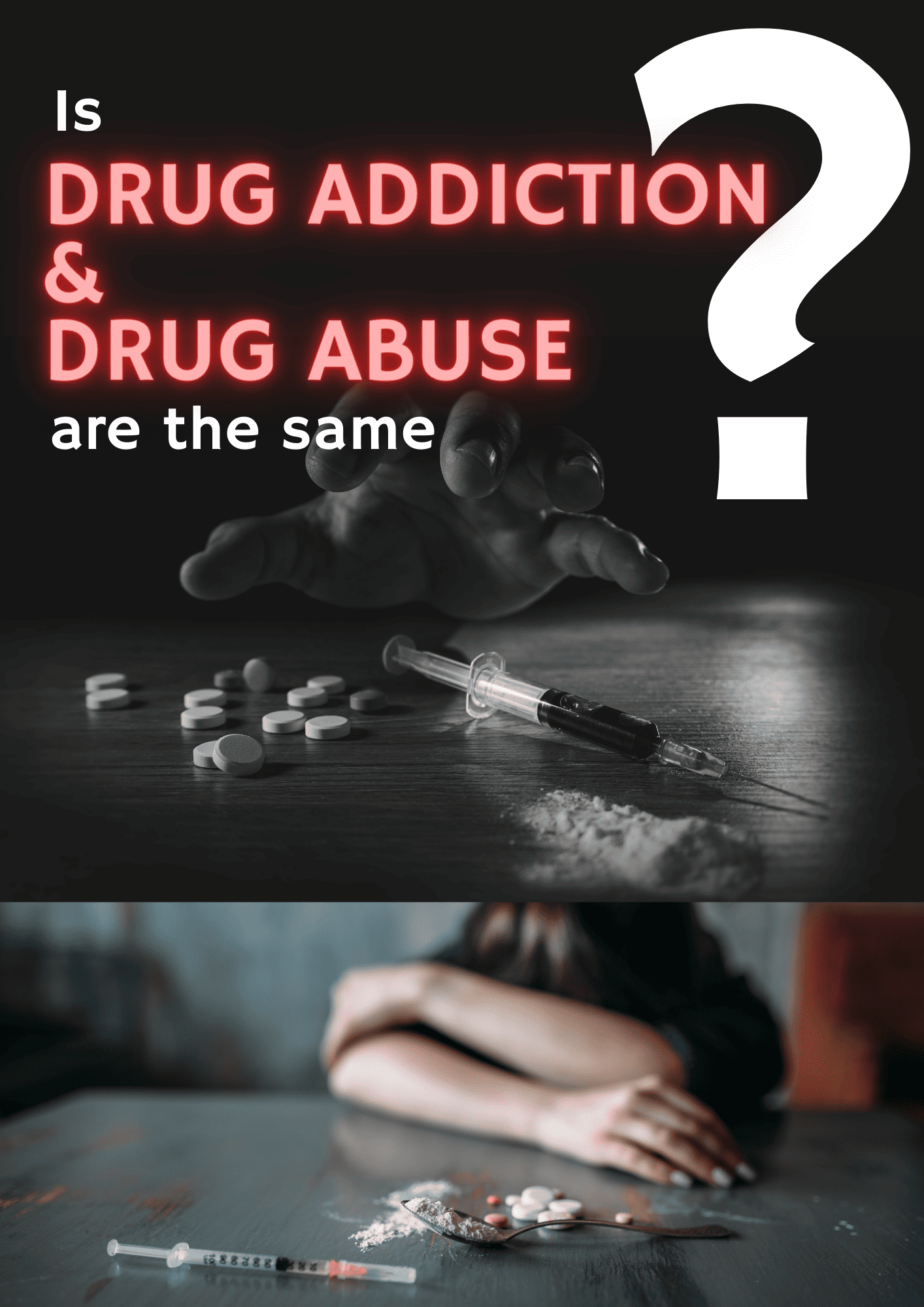 Is DRUG ADDICTION & DRUG ABUSE are the same ??????